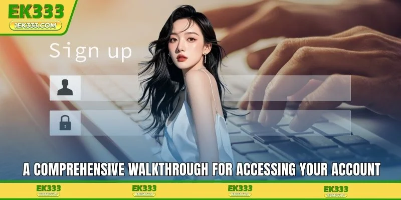 A comprehensive walkthrough for accessing your account