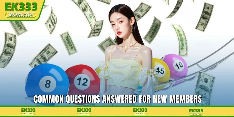 Common questions answered for new members