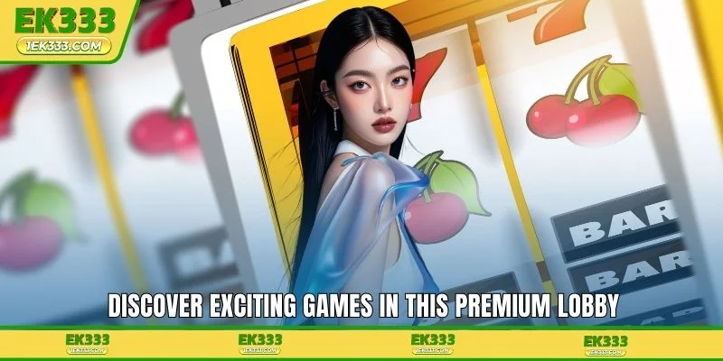 Discover exciting games in this premium lobby