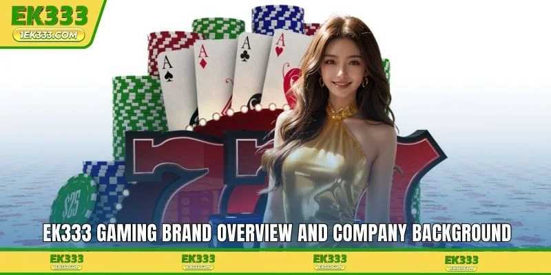 EK333 gaming brand overview and company background