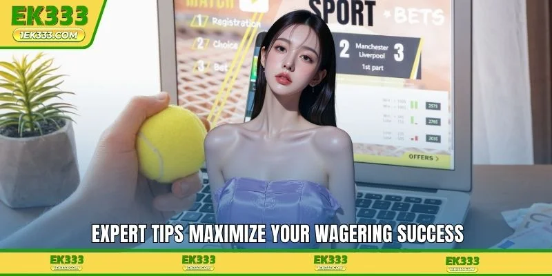 Expert tips maximize your wagering success