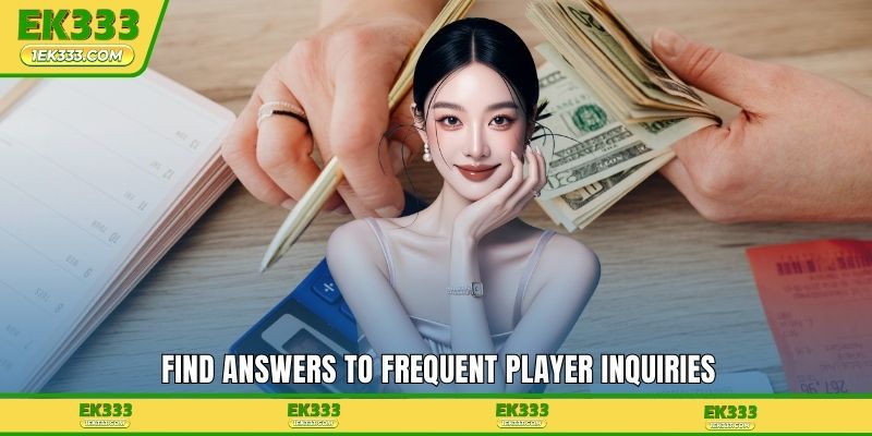 Find answers to frequent player inquiries