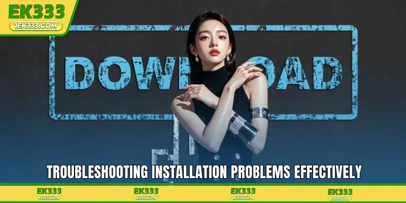 Troubleshooting installation problems effectively