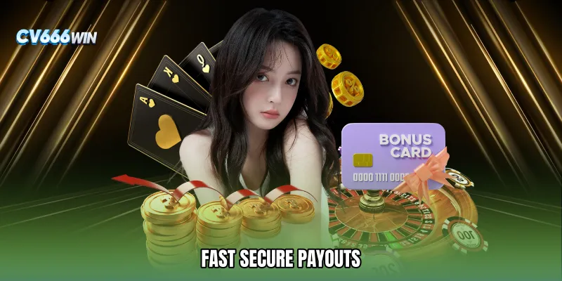 Fast Secure Payouts