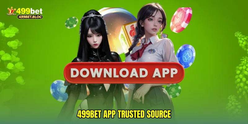 499Bet app trusted source