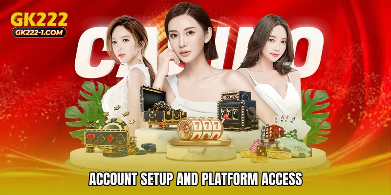 Account Setup and Platform Access