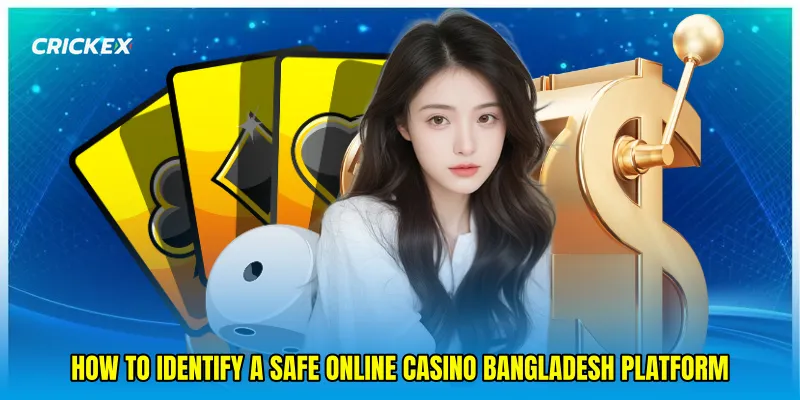 How to Identify a Safe online casino Bangladesh Platform