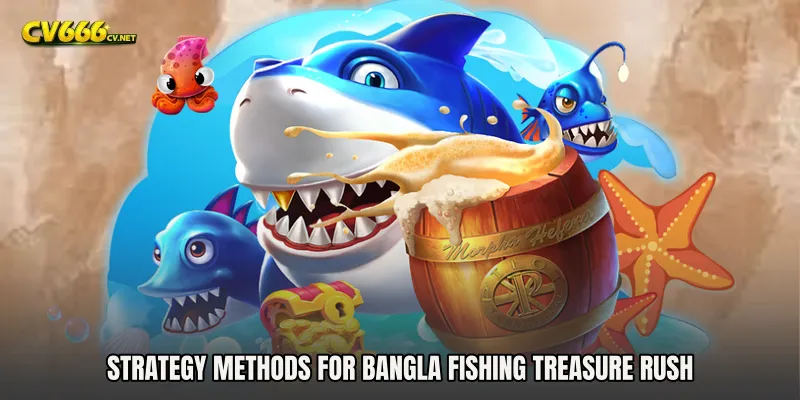 Strategy Methods for Bangla Fishing Treasure Rush