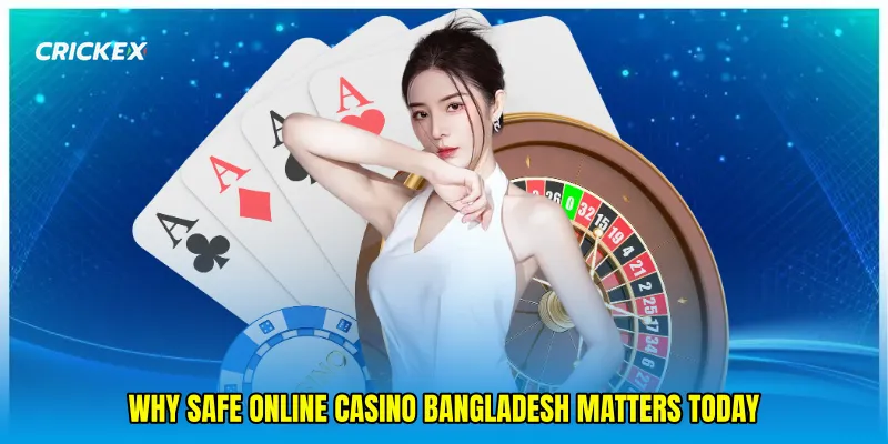 Why Safe online casino Bangladesh Matters Today