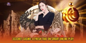 3333bet Casino: A Fresh Take on Smart Online Play