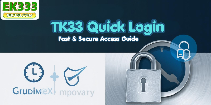 TK33 Quick Login: Fast & Secure Access Guide