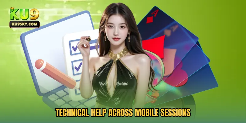 Technical Help Across Mobile Sessions